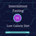 Intermittent Fasting Vs A Low Calorie Diet